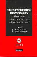 CUSTOMARY INTERNATIONAL HUMANITAION LAW ( JEAN . MARIE HENCKAERTS - LOUISE DOSWALD - BECK )
