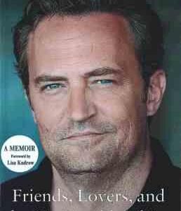 Friends Lovers and the Big Terrible Thing ( Matthew Perry ) - دوستان . عاشقان و چیز وحشتناک بزرگ