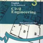 انگلیسی برای دانشجویان رشته مهندسی عمران ( محمد عزمی ) کد 0096
