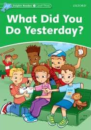What Did You Do Yesterday / Level Three ) Jacqueline Martin