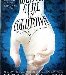 The Coldest Girl In Coldtown ( Holly Black ) - سردترین دختر در کلدتون